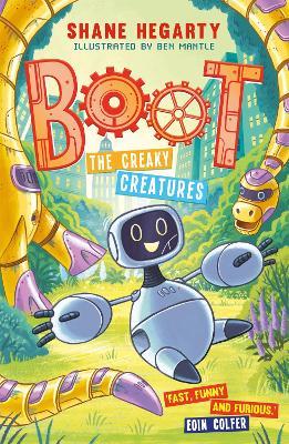 BOOT: The Creaky Creatures: Book 3 - Shane Hegarty - cover