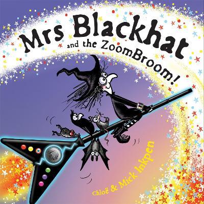 Mrs Blackhat and the ZoomBroom - Mick Inkpen,Chloe Inkpen - cover