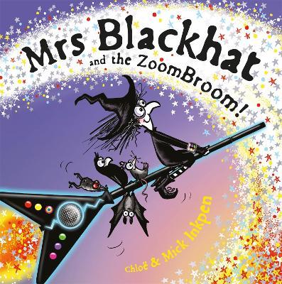Mrs Blackhat and the ZoomBroom - Mick Inkpen,Chloe Inkpen - cover