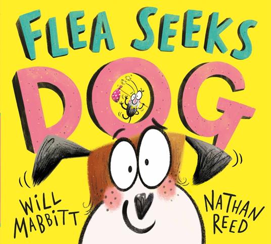 Flea Seeks Dog - Will Mabbitt,Nathan Reed - ebook