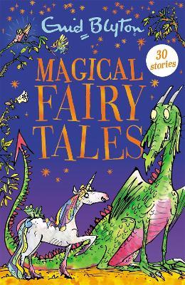 Magical Fairy Tales: Contains 30 classic tales - Enid Blyton - cover