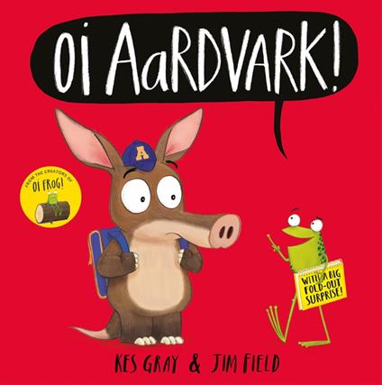 Oi Aardvark! - Kes Gray,Jim Field - ebook