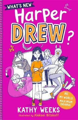 What's New, Harper Drew?: Book 1 - Kathy Weeks - cover