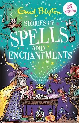 Stories of Spells and Enchantments - Enid Blyton - cover