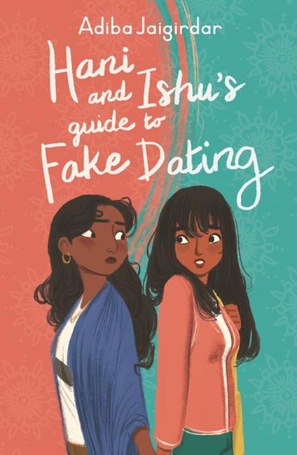 Hani and Ishu's Guide to Fake Dating - Adiba Jaigirdar - ebook