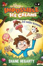 The Shop of Impossible Ice Creams: Big Berry Robbery