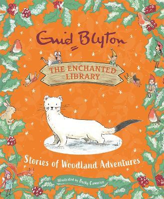 The Enchanted Library: Stories of Woodland Adventures - Enid Blyton - cover