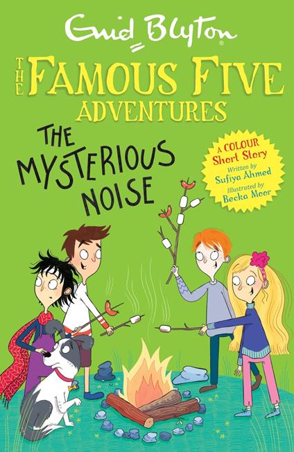 Famous Five Colour Short Stories: The Mysterious Noise - Sufiya Ahmed,Enid Blyton,Becka Moor - ebook