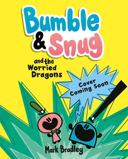 Bumble and Snug and the Worried Dragons - Mark Bradley - ebook