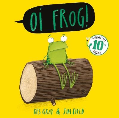 Oi Frog! 10th Anniversary Edition - Kes Gray - cover