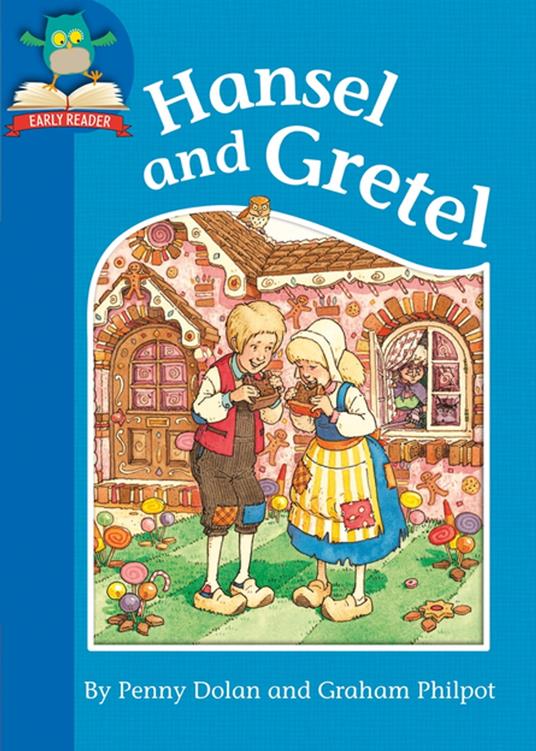 Hansel and Gretel - Penny Dolan,Graham Philpot - ebook