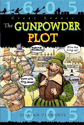 Great Events: The Gunpowder Plot - Gillian Clements - cover