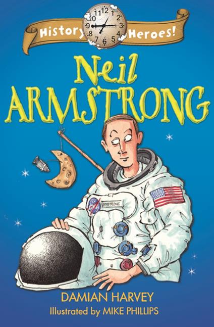 Neil Armstrong - Damian Harvey,Mike Phillips - ebook