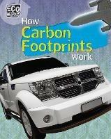 Eco Works: How Carbon Footprints Work - Nick Hunter - cover