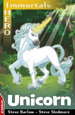 EDGE: I HERO: Immortals: Unicorn - Steve Barlow,Steve Skidmore - cover