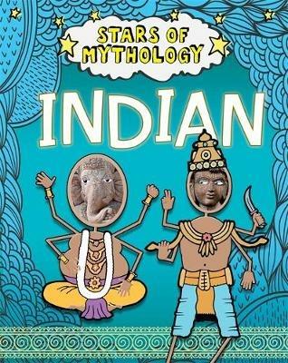 Stars of Mythology: Indian - Nancy Dickmann - cover