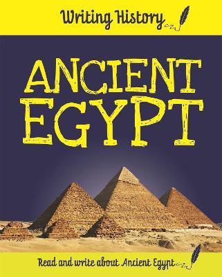 Writing History: Ancient Egypt - Anita Ganeri - cover