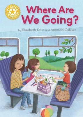 Reading Champion: Where Are We Going?: Independent Reading Yellow 3 - Elizabeth Dale - cover