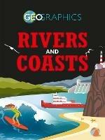 Geographics: Rivers and Coasts - Izzi Howell - cover