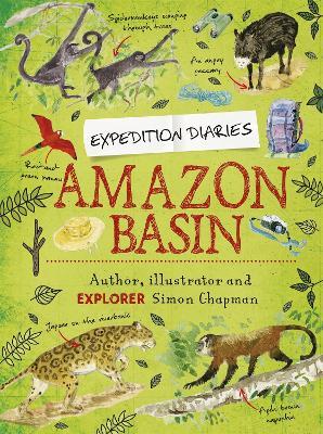 Expedition Diaries: Amazon Basin - Simon Chapman - cover