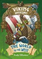 Viking Adventures: The World to the West - Andy Elkerton - cover
