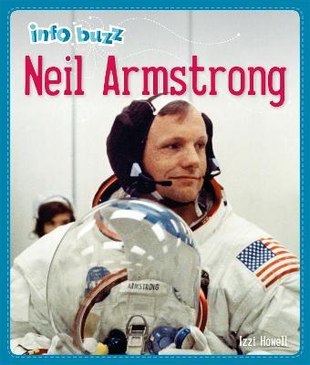 Info Buzz: History: Neil Armstrong - Izzi Howell - cover