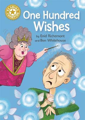 Reading Champion: One Hundred Wishes: Independent Reading Gold 9 - Enid Richemont - cover