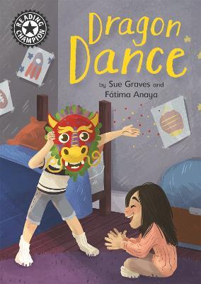 Reading Champion: Dragon Dance: Independent Reading 13 - Sue Graves - cover