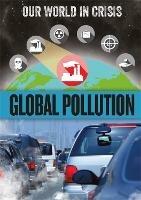 Our World in Crisis: Global Pollution - Franklin Watts - cover