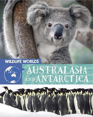 Wildlife Worlds: Australasia and Antarctica - Tim Harris - cover