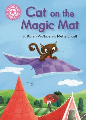 Reading Champion: Cat on the Magic Mat: Pink 1B - Karen Wallace - cover