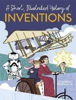 A Short, Illustrated History of... Inventions - Clive Gifford - cover