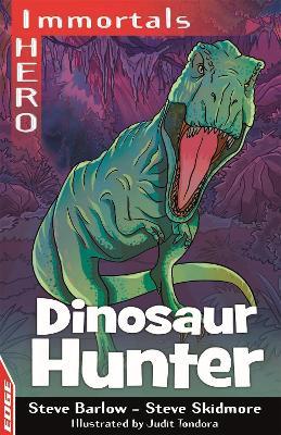 EDGE: I HERO: Immortals: Dinosaur Hunter - Steve Barlow,Steve Skidmore - cover