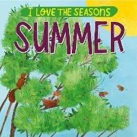 I Love the Seasons: Summer - Lizzie Scott - cover