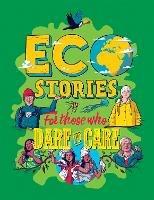 Eco Stories for those who Dare to Care - Ben Hubbard - cover