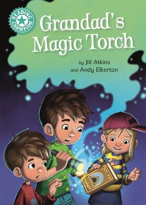 Reading Champion: Grandad's Magic Torch: Independent Reading Turquoise 7 - Jill Atkins - cover