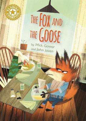 Reading Champion: The Fox and the Goose: Independent Reading Gold 9 - Mick Gowar - cover