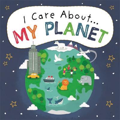 I Care About: My Planet - Liz Lennon - cover