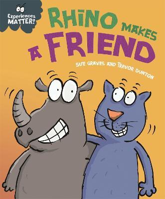 Experiences Matter: Rhino Makes a Friend - Sue Graves - cover