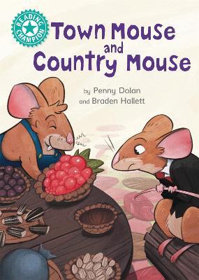 Reading Champion: Town Mouse and Country Mouse: Independent Reading Turquoise 7 - Penny Dolan - cover