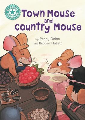 Reading Champion: Town Mouse and Country Mouse: Independent Reading Turquoise 7 - Penny Dolan - cover