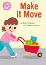 Reading Champion: Make it Move: Independent Reading Pink 1B Non-fiction