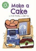 Reading Champion: Make a Cake: Independent Reading Green 5 Non-fiction - Katie Woolley - cover