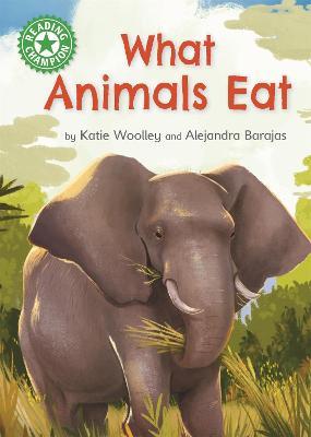 Reading Champion: What Animals Eat: Independent Reading Green 5 Non-fiction - Katie Woolley - cover