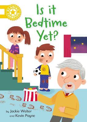 Reading Champion: Is it Bedtime Yet?: Independent Reading Yellow 3 - Jackie Walter - cover