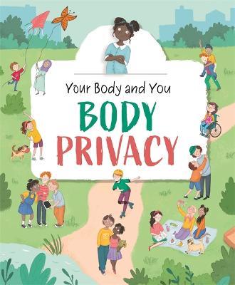 Your Body and You: Body Privacy - Anita Ganeri - cover