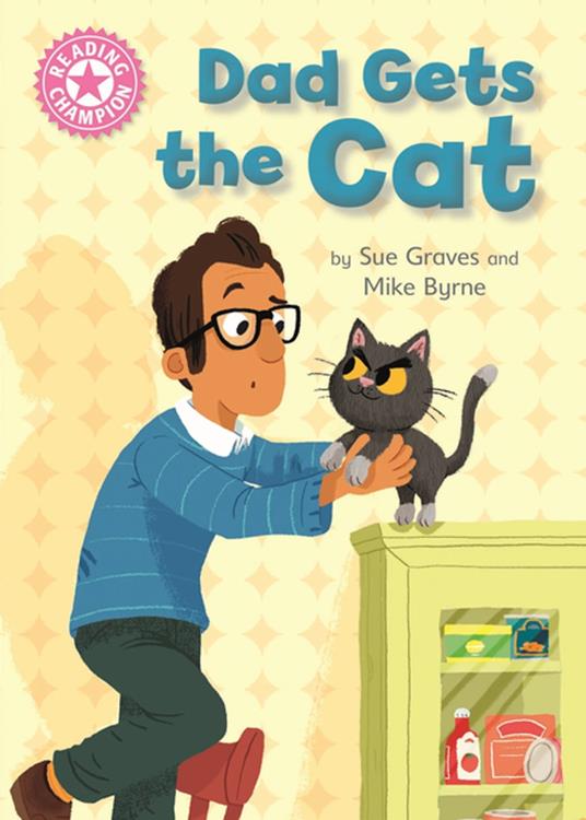 Dad Gets the Cat - Sue Graves,Mike Byrne - ebook
