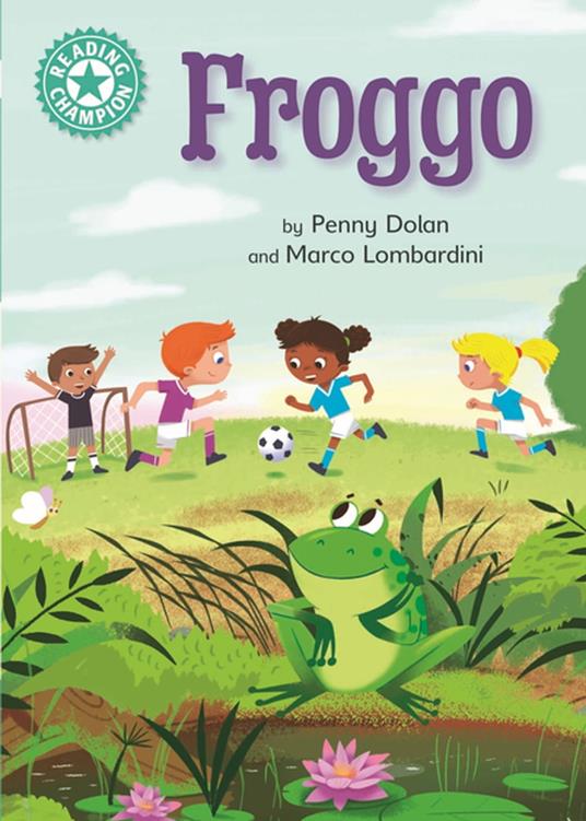 Froggo - Penny Dolan,Marco Lombardini - ebook