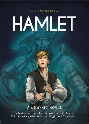 Classics in Graphics: Shakespeare's Hamlet: A Graphic Novel - Steve Barlow,Steve Skidmore - cover