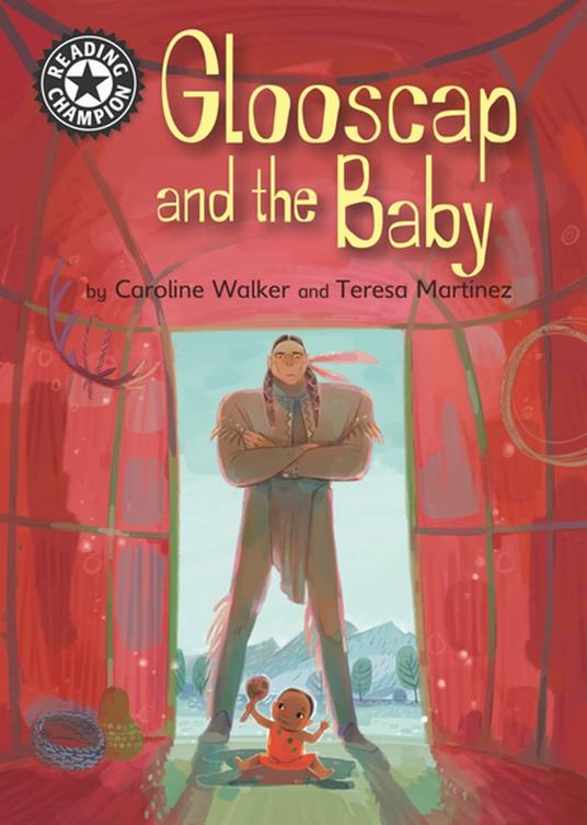 Glooscap and the Baby - Caroline Walker,Teresa Martinez - ebook